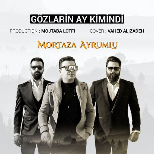 مرتضی آیرملو گوزلرین آی کیمیندی